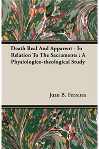 Death Real And Apparent - In Relation To The Sacraments