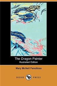 Dragon Painter (Illustrated Edition) (Dodo Press)