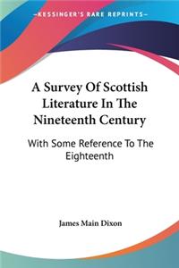 A Survey Of Scottish Literature In The Nineteenth Century