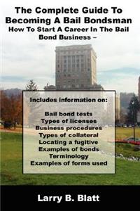 The Complete Guide To Becoming A Bail Bondsman