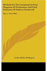 Methods For The Computation From Diagrams Of Preliminary And Final Estimates Of Railway Earthwork