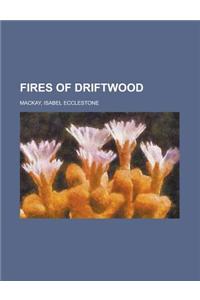 Fires of Driftwood