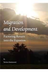 Migration and Development: Factoring Return Into the Equation