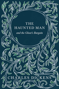 Haunted Man and the Ghost's Bargain (Fantasy and Horror Classics)