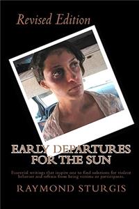 Early Departures for the Sun