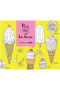 Pies, Fries, and Ice Cream