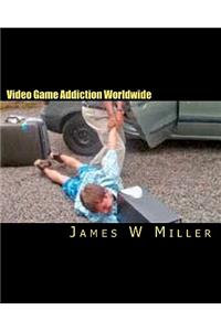 Video Game Addiction Worldwide