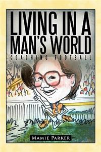 Living In a Man's World