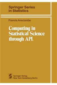 Computing in Statistical Science Through APL