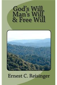 God's Will, Man's Will, and Free Will