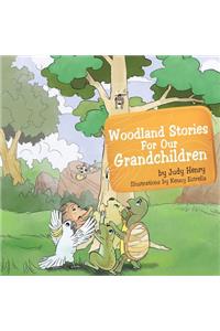 Woodland Stories for Our Grandchildren