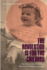 The Revolution Is for the Children