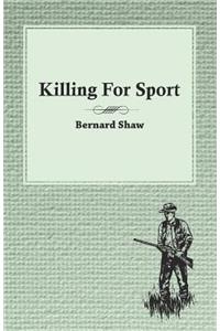 Killing For Sport - Essays by Various Writers