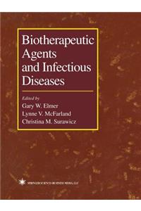 Biotherapeutic Agents and Infectious Diseases