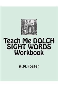 Teach Me DOLCH SIGHT WORDS Workbook