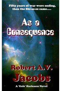 As a Consequence
