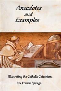 Anecdotes and Examples Illustrating the Catholic Catechism