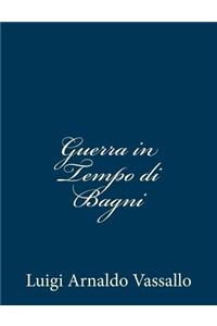 Guerra in Tempo di Bagni