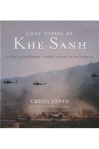 Last Stand at Khe Sanh