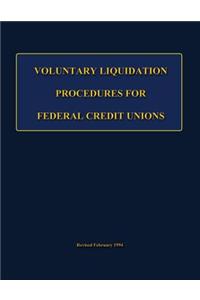 Voluntary Liquidation Procedures For Federal Credit Unions