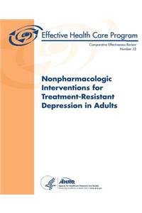 Nonpharmacologic Interventions for Treatment-Resistant Depression in Adults