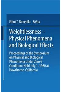 Weightlessness—Physical Phenomena and Biological Effects