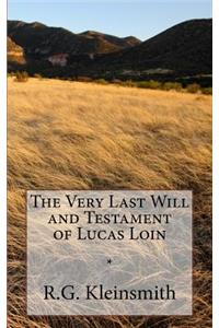 The Very Last Will and Testament of Lucas Loin