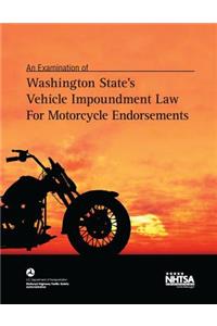 Washington State's Vehicle Impoundment Law for Motorcycle Endorsements