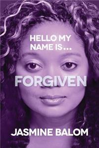 Hello My Name Is...Forgiven