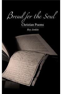 Bread for the Soul: Christian Poems