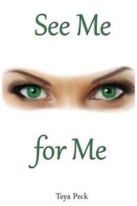 See Me For Me