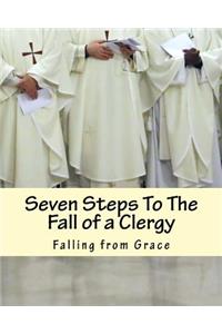 Seven Steps To The Fall of a Clergy