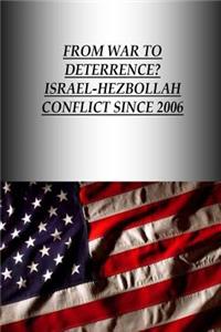 From War to Deterrence? Israel-Hezbollah Conflict Since 2006