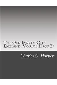 Old Inns of Old England, Volume II (of 2)