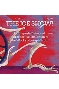 The Joe Show!