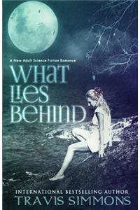 What Lies Behind