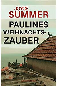 Paulines Weihnachtszauber: Weihnachtliches Kurzgeschichte (Pauline Short Mysteries 1) (German Edition)