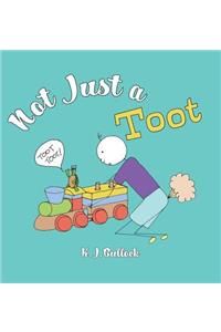 Not Just a Toot
