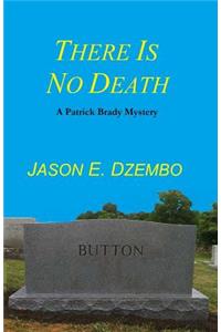 There Is No Death