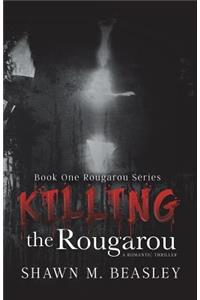 Killing the Rougarou