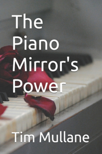 The Piano Mirror's Power
