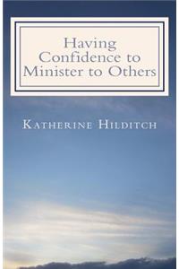 Having Confidence to Minister to Others