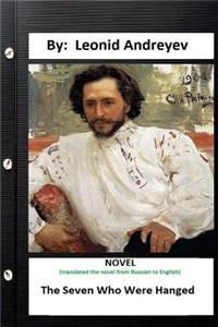 The Seven Who Were Hanged.NOVEL By