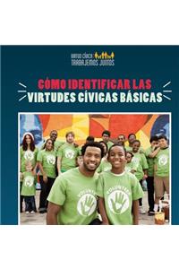 Cómo Identificar Las Virtudes Cívicas Básicas (How to Identify Core Civic Virtues)