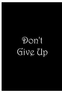 Don't Give Up - Personalized Journal / Notebook / Blank Lined Pages / Wide