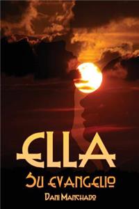 Ella: Su Evangelio