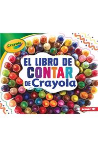 Libro de Contar de Crayola (R) (the Crayola (R) Counting Book)