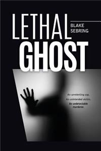 Lethal Ghost