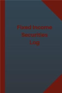 Fixed Income Securities Log (Logbook, Journal - 124 pages 6x9 inches)