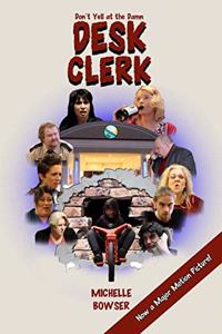 Don't Yell At The Damn Desk Clerk!